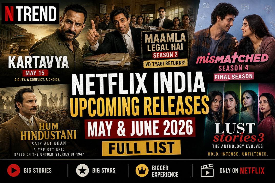 Netflix India Upcoming Releases May & June 2026: Full List